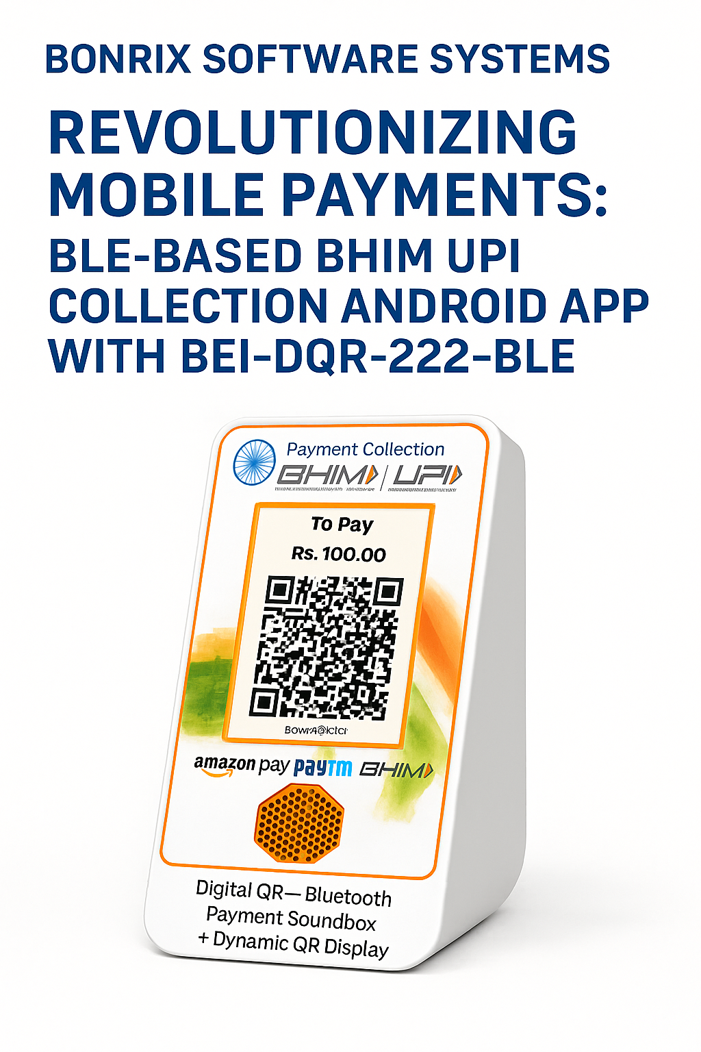Bonrix Unveils the DQR-222 BLE-Powered Android App for Seamless BHIM UPI Payments